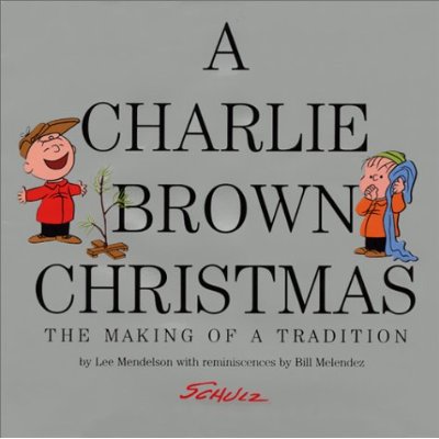 A Charlie Brown Christmas: The Making of a Tradition (ハードカバー)