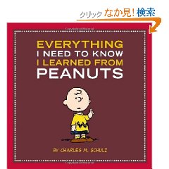 Everything I Need to Know I Learned from Peanuts (ハードカバー)