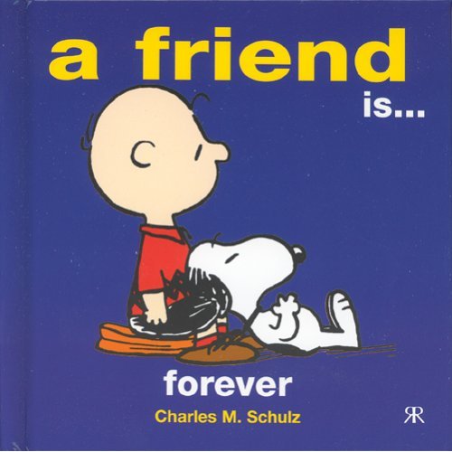 A Friend is Forever (Peanuts Gift Books) (ハードカバー)