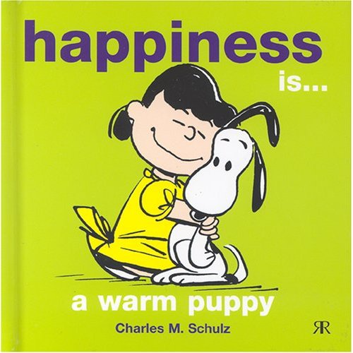Happiness is a Warm Puppy (Peanuts Gift Books) (ハードカバー)