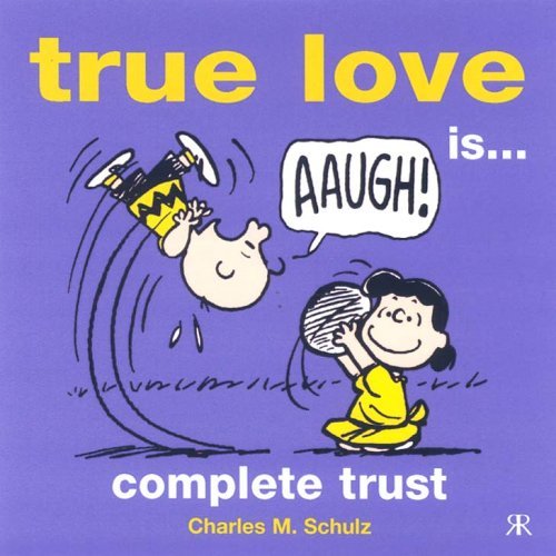 True Love is... Complete Trust (Peanuts Gift Books) (ハードカバー)