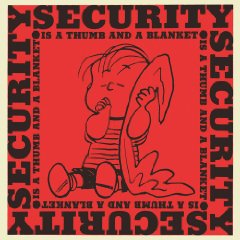 Security is a Thumb and a Blanket (ハードカバー)